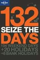 132: Seize the Days