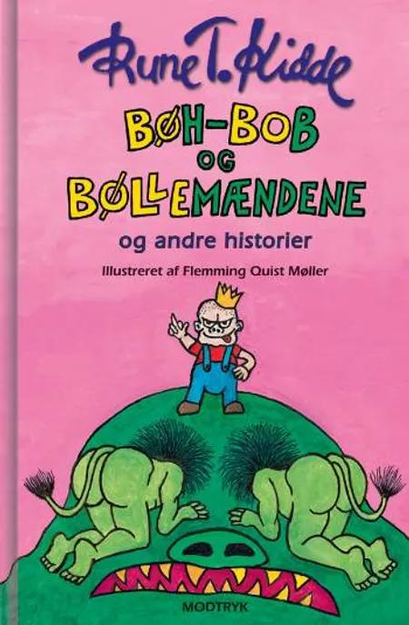 Bøh-Bob og bøllemændene og andre historier af Rune T. Kidde
