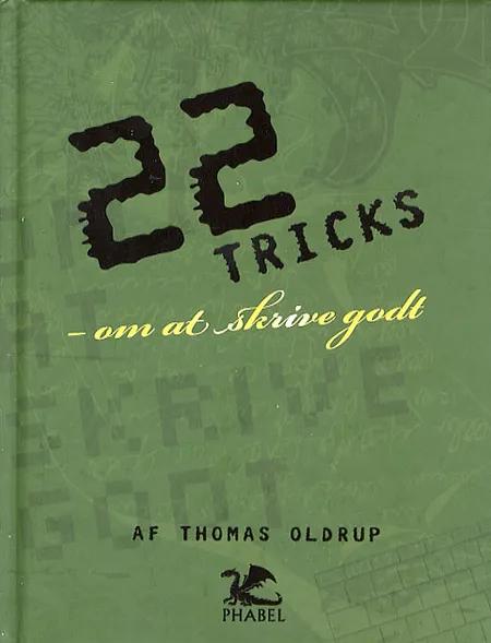 22 tricks - om at skrive godt af Thomas Oldrup