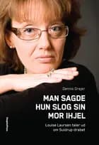 Man sagde hun slog sin mor ihjel