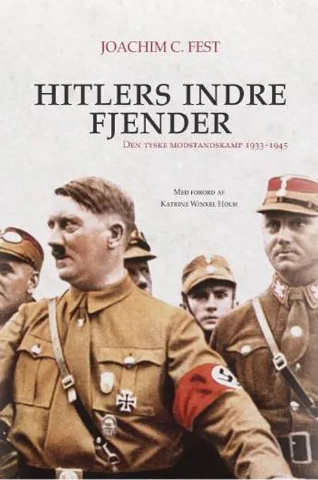 Hitlers indre fjender af Joachim C. Fest