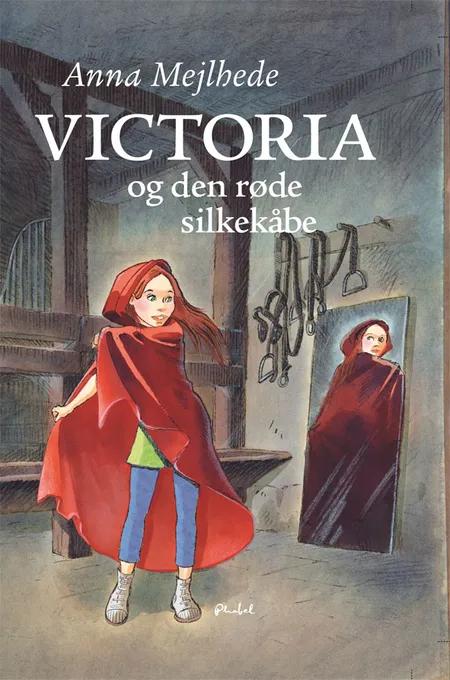 Victoria og den røde silkekåbe af Anna Mejlhede