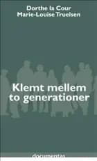 Klemt mellem to generationer