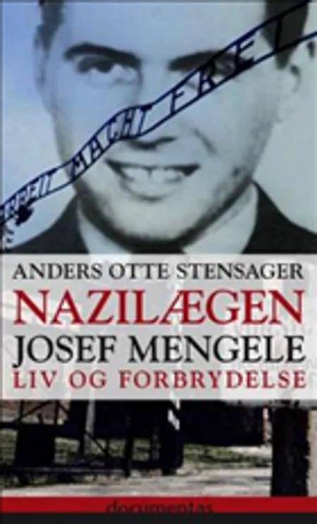 Nazilægen Josef Mengele af Anders Otte Stensager