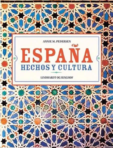 España hechos y cultura af Annie M Pedersen