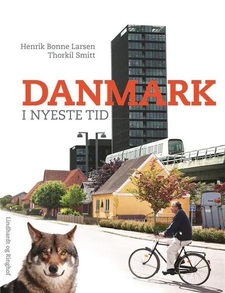 Danmark i nyeste tid - efter 1989 af Thorkil Smitt