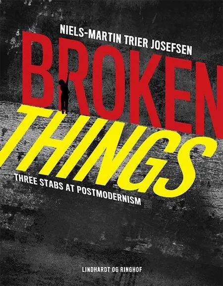 Broken things af Niels-Martin Josefsen