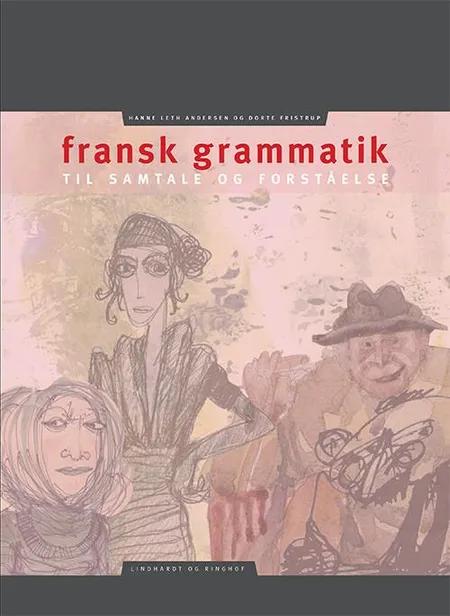 Fransk grammatik til samtale og forståelse af Dorte Fristrup