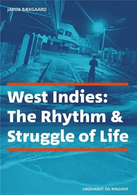 West Indies: The Rhythm & Struggle of Life af Jakob Bækgaard