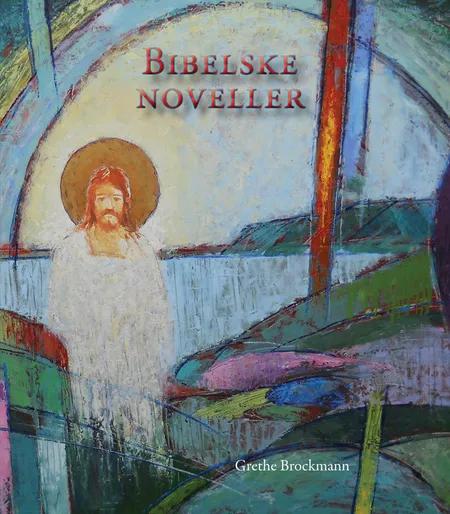 Bibelske noveller af Grethe Brockmann