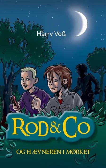 Rod & Co og hævneren i mørket af Harry Voss