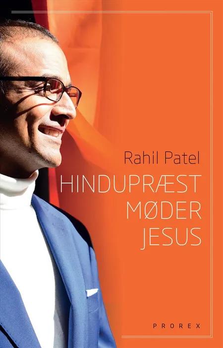 Hindupræst møder Jesus af Rahil Patel
