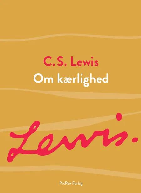 Om kærlighed af C.S. Lewis