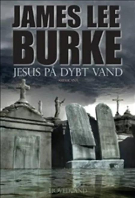 Jesus på dybt vand af James Lee Burke