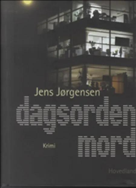 Dagsorden mord af Jens Jørgensen