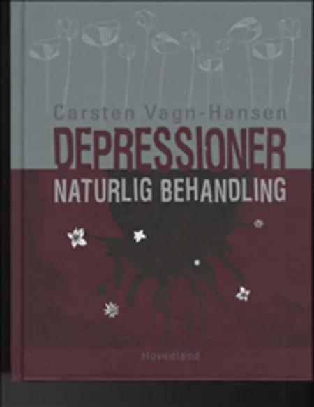 Depressioner - naturlig behandling af Carsten Vagn-Hansen
