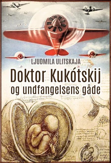 Doktor Kukótskij og undfangelsens gåde af Ljudmila Ulitskaja