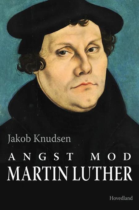 Angst, Mod - Martin Luther af Jakob Knudsen