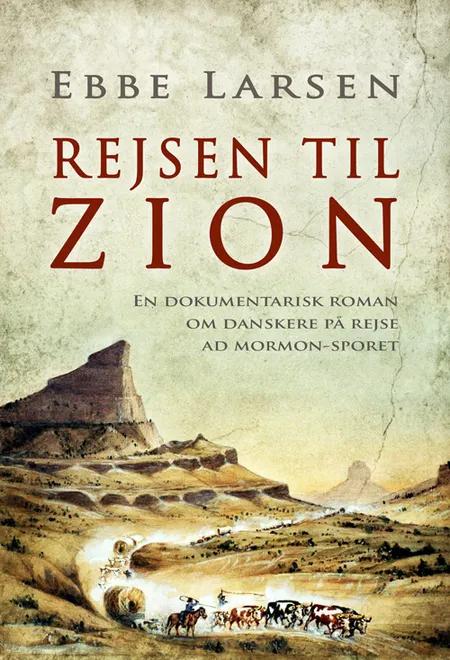 Rejsen til Zion af Ebbe Larsen