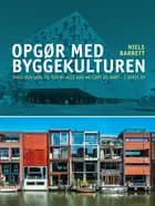 Opgør med byggekulturen