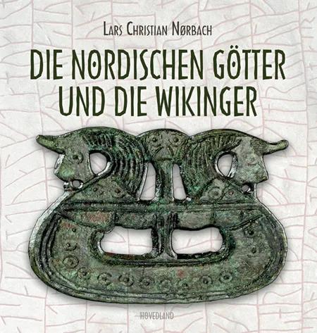 Die nordischen götter und die wikinger af Lars Christian Nørbach