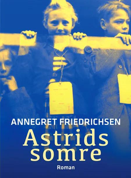Astrids somre af Annegret Friedrichsen