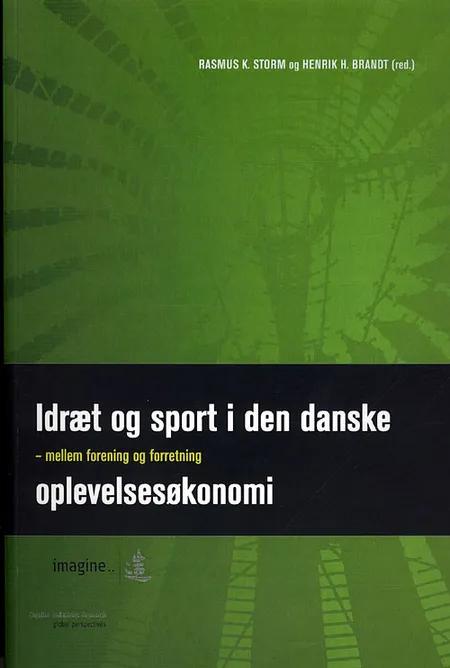 Idræt og sport i den danske oplevelsesøkonomi af Rasmus K. Storm