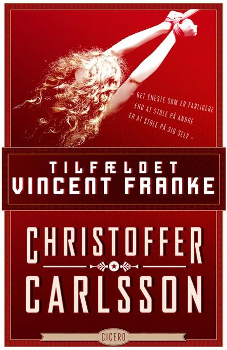 Tilfældet Vincent Franke af Christoffer Carlsson
