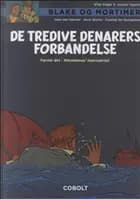 Blake og Mortimer: De tredive denarers forbandelse, første del