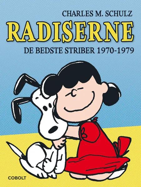 Radiserne 1970-1979 af Charles M. Schulz