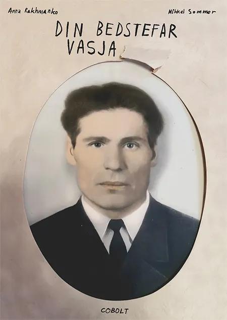 Din bedstefar Vasja af Anna Rakhmanko