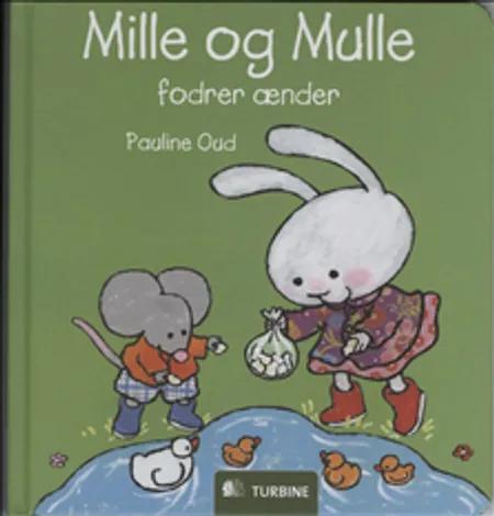 Mille og Mulle fodrer ænder af Pauline Oud