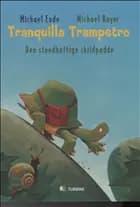 Tranquilla Trampetro, den standhaftige skildpadde af Michael Ende
