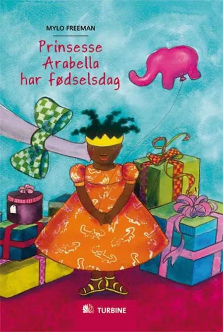 Prinsesse Arabella har fødselsdag af Mylo Freeman