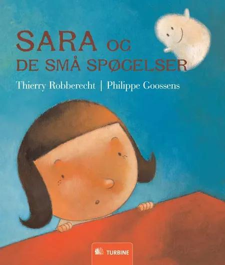 Sara og de små spøgelser af Thierry Robberecht