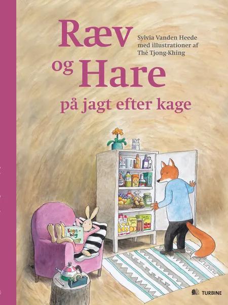 Ræv og Hare på jagt efter kage af Sylvia Vanden Heede