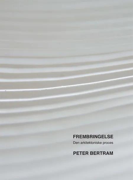 Frembringelse af Peter Bertram