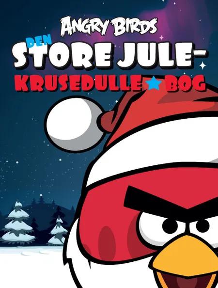 Angry Birds: Den store jule-krusedullebog af Angry Birds