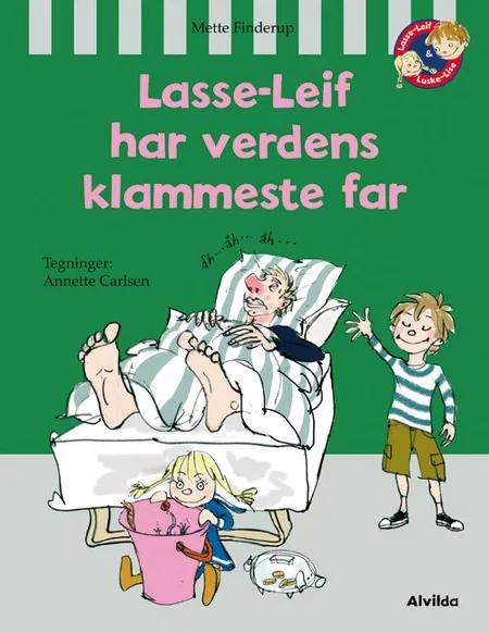 Lasse-Leif har verdens klammeste far af Mette Finderup