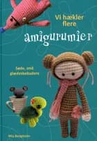 Vi hækler flere amigurumier