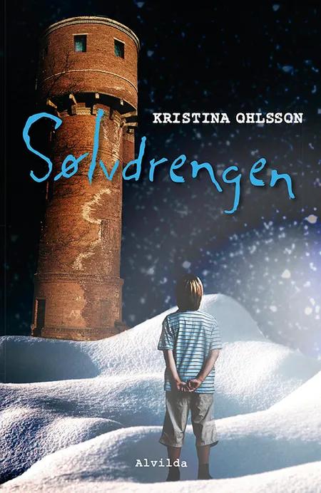 Sølvdrengen af Kristina Ohlsson