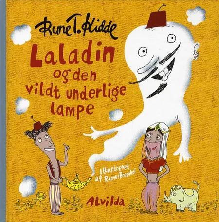 Laladin og den vildt underlige lampe af Rune T. Kidde