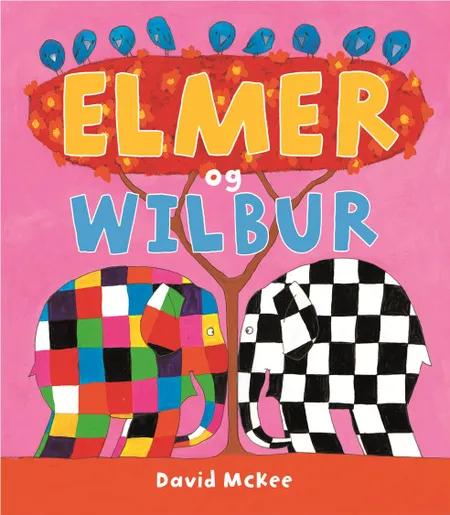 Elmer og Wilbur af David McKee