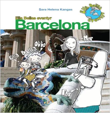 Ella Bellas eventyr - Barcelona af Sara Helena Kangas