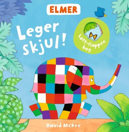 Elmer leger skjul! af David Mckee