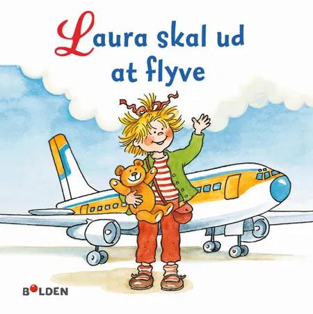 Laura skal ud at flyve af Liane Schneider