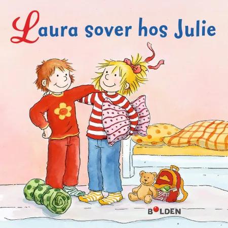 Laura sover hos Julie af Liane Schneider