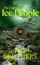 The Legend of the Ice People 30 - The Brothers