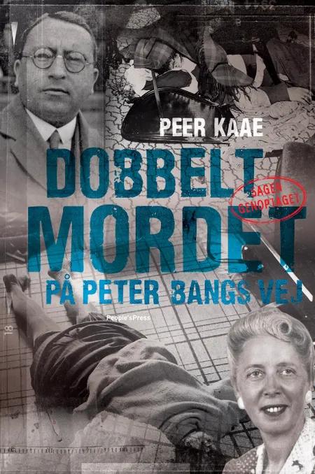 Dobbeltmordet på Peter Bangs Vej 2 af Peer Kaae