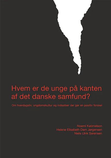 Hvem er de unge på kanten af det danske samfund? af Noemi Katznelson
